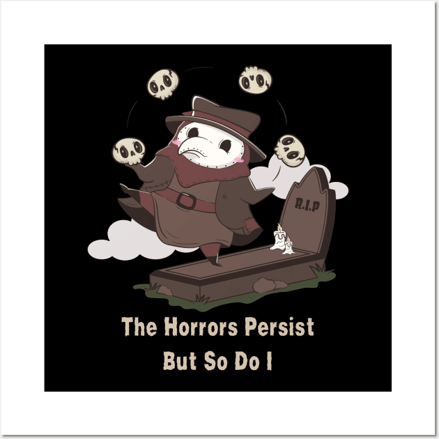 Horrors Persist Wall Art by tocksickart